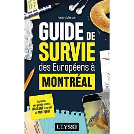 GUIDE DE SURVIE DES EUROPEENS A MONTREAL