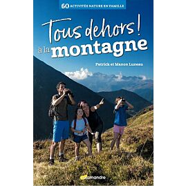 TOUS DEHORS A LA MONTAGNE