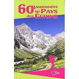 60 RANDONNEES AU PAYS DES ECRINS