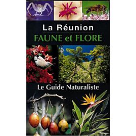 LA REUNION FAUNE FLORE GUIDE NATURALISTE