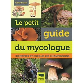 LE PETIT GUIDE DU MYCOLOGUE