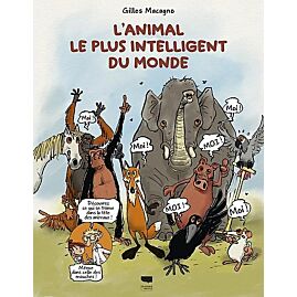 L'ANIMAL LE PLUS INTELLIGENT DU MONDE