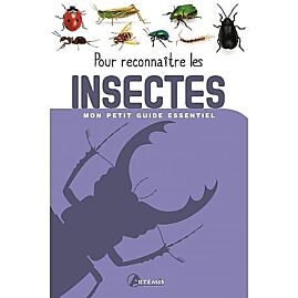 POUR RECONNAITRE LES INSECTES