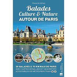 BALADES CULTURE NATURE AUTOUR DE PARIS