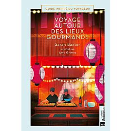 VOYAGES AUTOUR DES LIEUX GOURMANDS