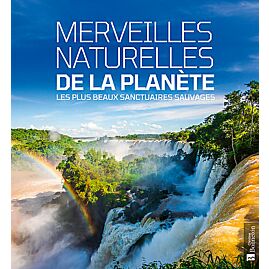 MERVEILLES NATURELLES DE LA PLANETE