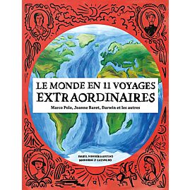 LE MONDE EN 11 VOYAGES EXTRAORDINAIRES