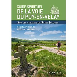 GUIDE SPIRITUEL DE LA VOIE DU PUY EN VELAY