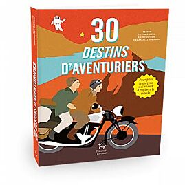 30 DESTINS D AVENTURIERS NE