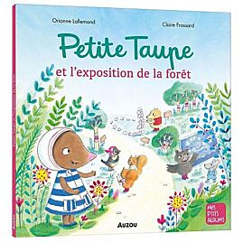 PETITE TAUPE ET L EXPOSITION DE LA FORET