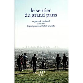 LE SENTIER DU GRAND PARIS