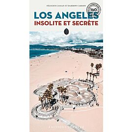 LOS ANGELES INSOLITE ET SECRETE