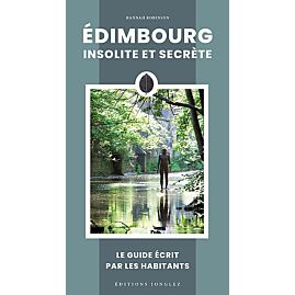 EDIMBOURG INSOLITE ET SECRETE