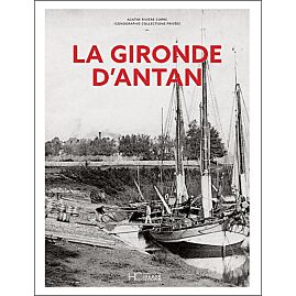 LA GIRONDE D'ANTAN