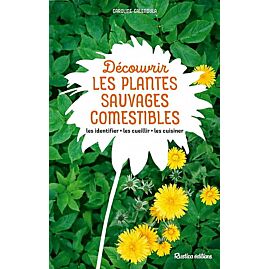 DECOUVRIR LES PLANTES SAUVAGES COMESTIBLES