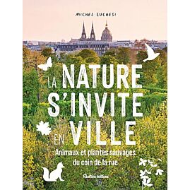 LA NATURE S INVITE EN VILLE