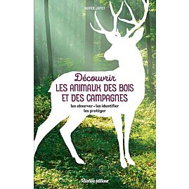 DECOUVRIR LES ANIMAUX DES BOIS ET DES CAMPAGNES