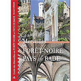 GUIDE DES MERVEILLES EN FORET NOIRE PAYS DE BADE