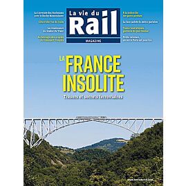 LA FRANCE INSOLITE TRESORS ET SECRETS FERROVIAIRES