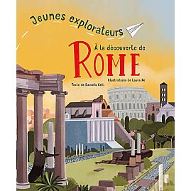 JEUNES EXPLORATEURS A LA DECOUVERTE DE ROME