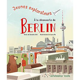 JEUNES EXPLORATEURS A LA DECOUVERTE DE BERLIN