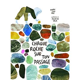 CHAQUE ROCHE SUR TON PASSAGE