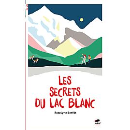 LES SECRETS DU LAC BLANC