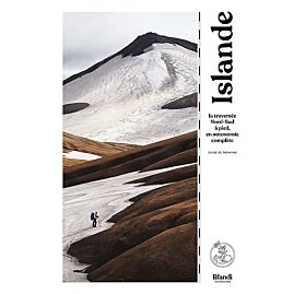 ISLANDE LA TRAVERSEE NORD-SUD A PIED