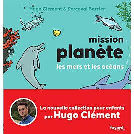 MISSION PLANETE VOL2 LES MERS ET LES OCEANS