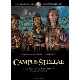 BD TOME 3 CAMPUS STELLAE LE PONT DES TROIS DIABLES