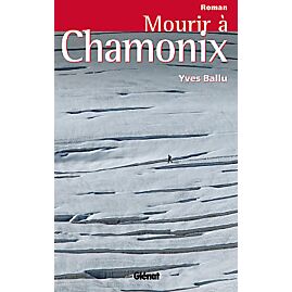MOURIR A CHAMONIX RECIT