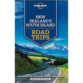 NEW ZEALAND S SOUTH ISLAND ROADS TRIPS