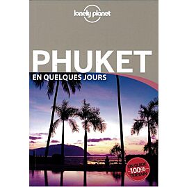 PHUKET EN QUELQUES JOURS