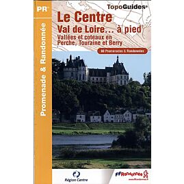 RE11 LE CENTRE VAL DE LOIRE A PIED FFRP