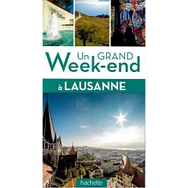 UN GRAND WEEK END A LAUSANNE