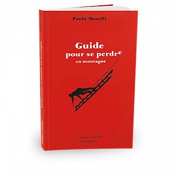 GUIDE POUR SE PERDRE EN MONTAGNE GUERIN