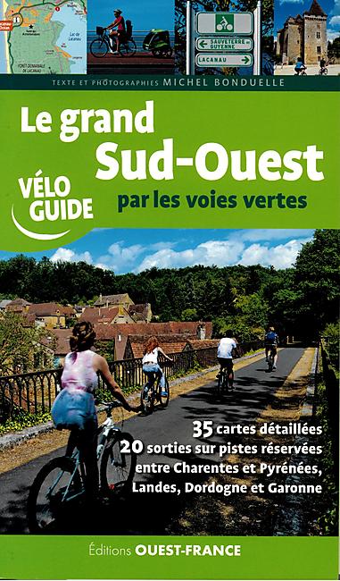 LE GRAND SUD OUEST PAR LES VOIES VERTES
