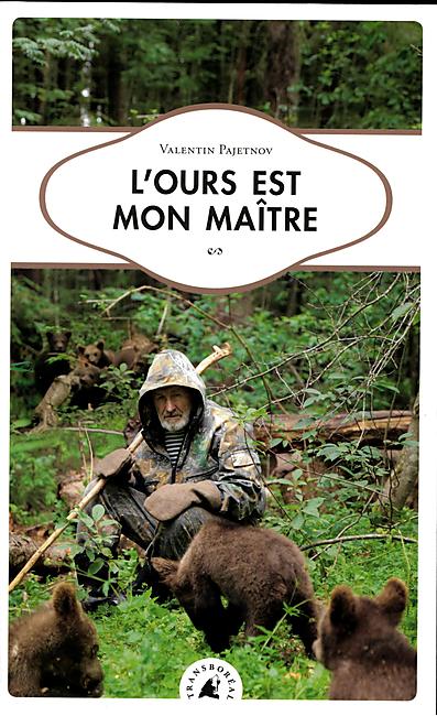 L OURS EST MON MAITRE TRANSBOREAL