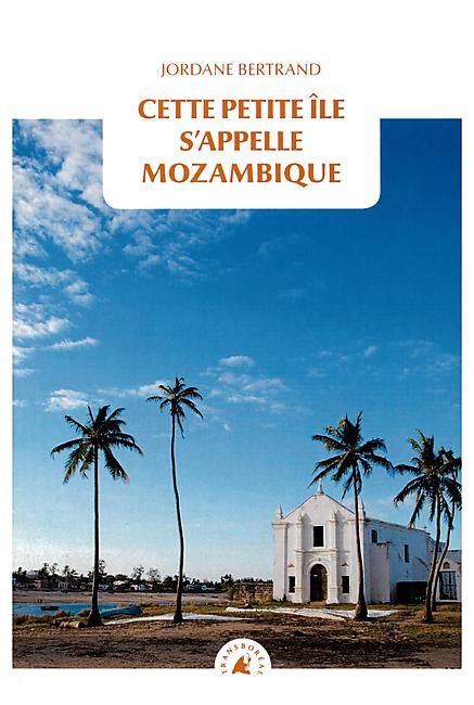 CETTE PETITE ILE S APPELLE MOZAMBIQUE