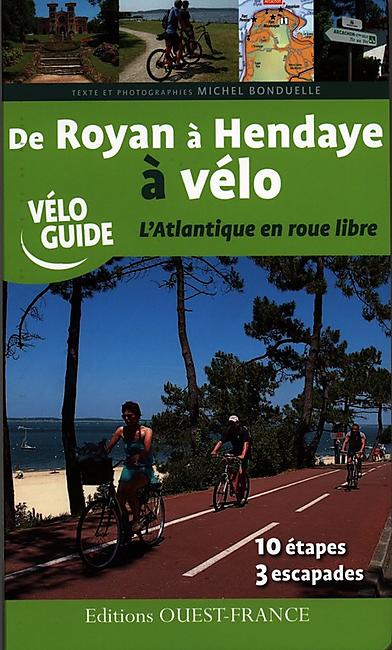 DE ROYAN A HENDAYE A VELO E.OUEST FRANCE